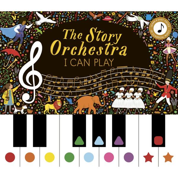 The Story Orchestra: I Can Play: Learn 8 easy pieces from the series!