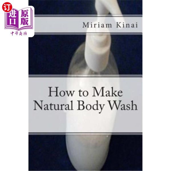 海外直订医药图书How to Make Natural Body Wash 如何制作天然沐浴露