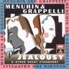 Menuhin and Grappelli Play "Jealousy" & Other Great Standards