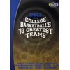 College Basketballs 10 Greatest Teams