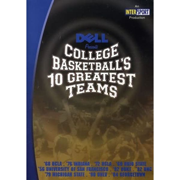 College Basketballs 10 Greatest Teams