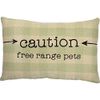 CAUTION FREE RANGE PETS Throw Pillow 10 x 15 Primitives by Kathy NEW