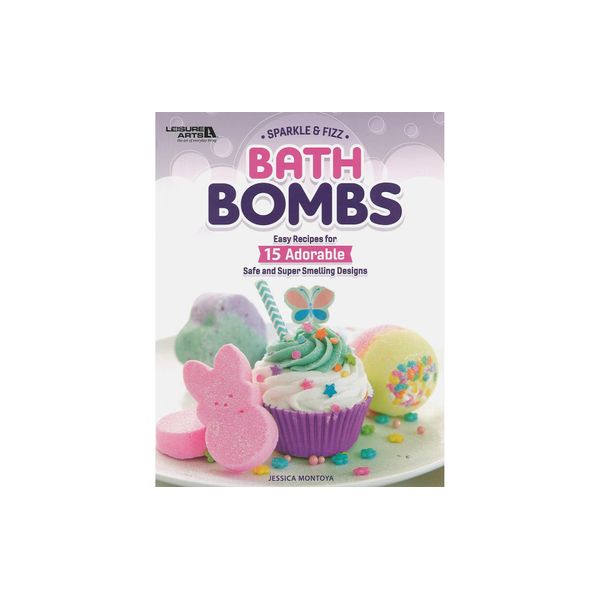 Leisure Arts Sparkle and Fizz Bath Bombs Crafting Book