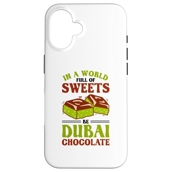 Case for iPhone 16 Funny Dubai Chocolate Saying