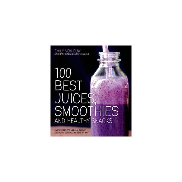 预订 100 Best Juices, Smoothies and Healthy Snacks 9781624140914