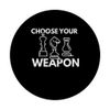 Chess Pieces Choose Your Weapon PopSockets Adhesive PopGrip