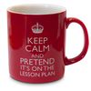 verytea Keep Calm and Pretend it's on the Lesson Plan - Teachers Mug Cup