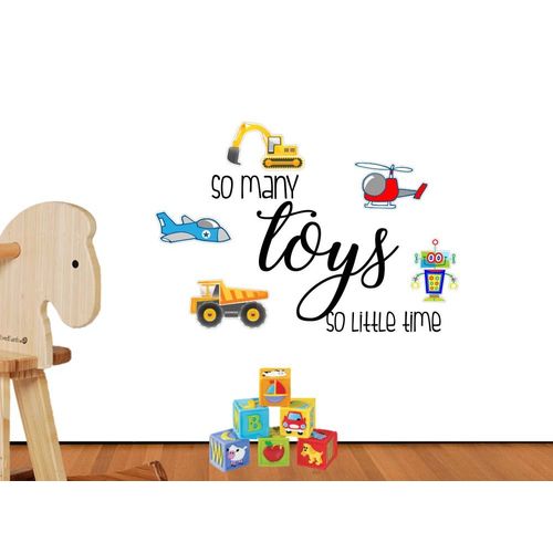 So Many Toys so Little time Trucks Planes Robots Have Fun Cute Sticker Nursery Vinyl Saying Lettering Art Inspirational Sign Wall Quote Office Decor