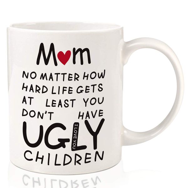 OEAGO Gifts for Mum Grandma, 330ml Funny Mum Mug Mothers Day Gifts Coffee Mug from Daughter Son Presents for Mummy Birthday Christmas Anniversary - at Least You Don't Have Ugly Children