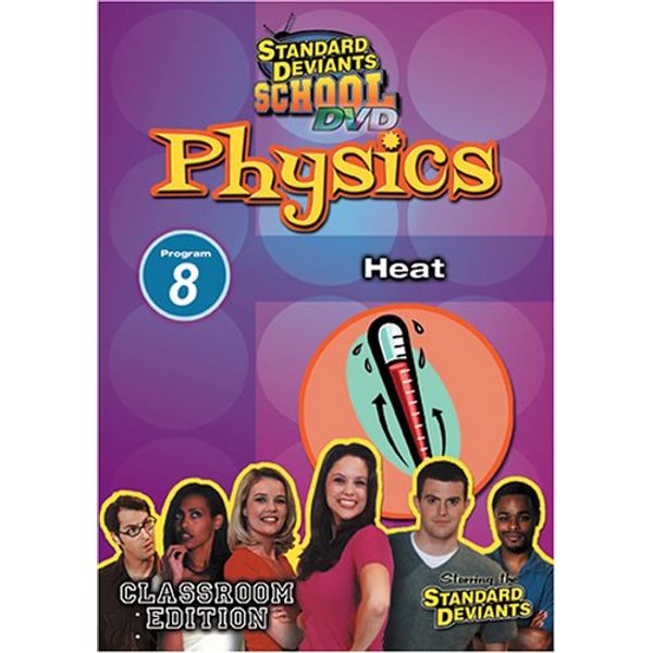 Standard Deviants School - Physics, Program 8 - Heat (Classroom Edition)