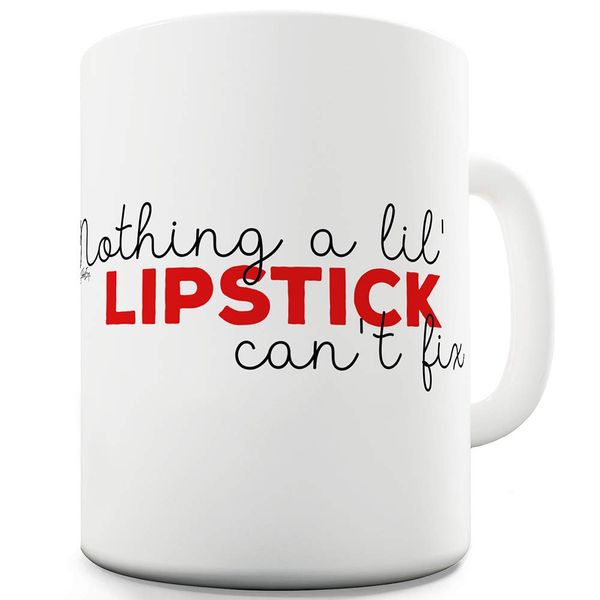 Nothing Lipstick Can't Fix 11 OZ Ceramic Mug