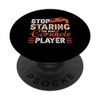 Stop staring the best Cornhole Player - Cornhole PopSockets Adhesive PopGrip
