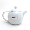 Spill the Tea round teapot, small teapot, funny tea gift for tea drinker