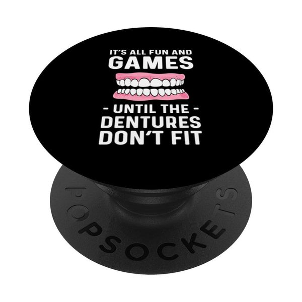 It's All Fun & Games Until The Dentures Don't Fit Lab Tech PopSockets Sticky PopGrip