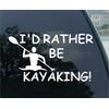 Crawford Graphix I'd Rather Be Kayaking - Kayak Paddle - Sticker Decal (6" White)