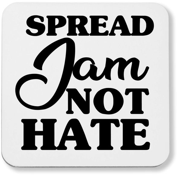 Hippowarehouse Spread jam not hate printed coaster gloss finish durable backing 9cm x 9cm 2 pack