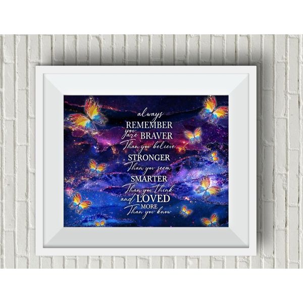 Always Remember You Are Braver Stronger Suicide Awareness UNFRAMD Wall Art Print