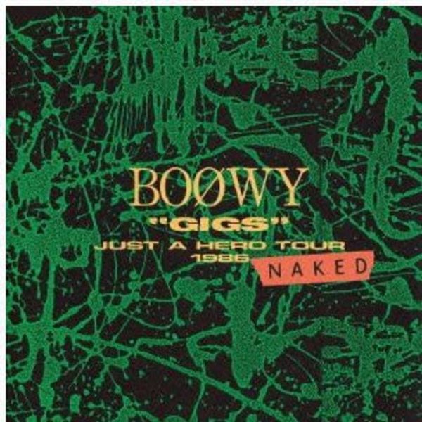 “GIGS" JUST A HERO TOUR 1986 NAKED(Blu-spec CD 2 )