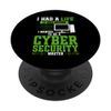 Cyber Security Had A Life IT Tech Cybersecurity Professional PopSockets Adhesive PopGrip