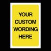 Custom Made Sign (Choose Text, Background Colour, Size & Material) Design 13 Any