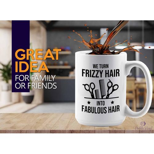 Hair Stylist Coffee Mug 15oz White - Frizzy Hair to Fabulous Hair - Hair Stylist Gift Beautician Hairdresser Salon Barber Hairdo Cosmetoloist Scissors Blower