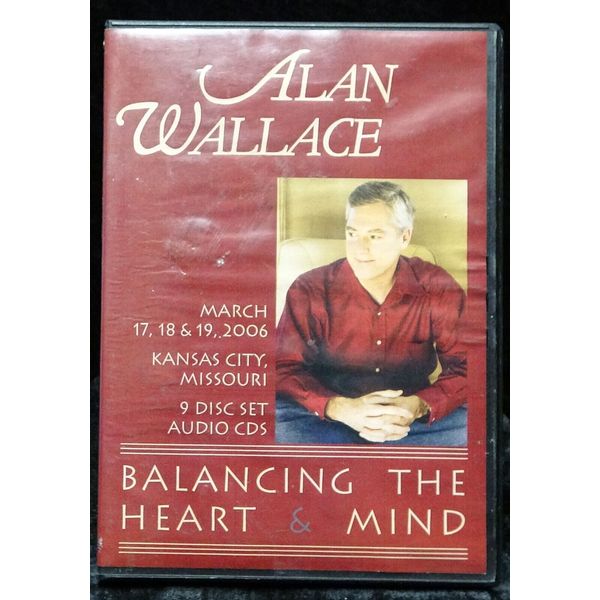 Balancing the Heart & Mind 💿 Alan Wallace 2006 Kansas City MO. 9 Audio CD Set