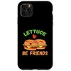 Lettuce Be Friends Burger Design For Cheeseburger Lover Case for iPhone 11 Pro Max
