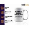 Tech Support Coffee Mug 15oz White -Technical support specialists - Help Desk Gifts Tech Support Gift For Tech Guy Computer Tech Lover It Tech Gift
