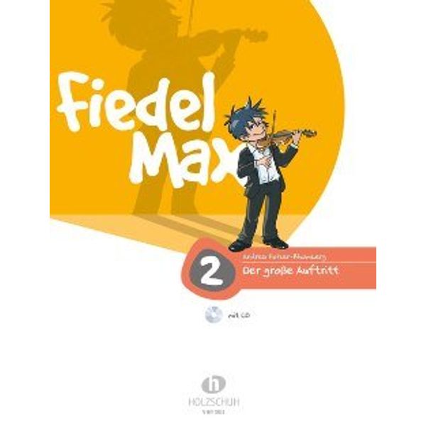 Halbig e.K. FIEDEL MAX 2 - DER Grosse Auftritt 2 - arrangiert für Violine mit CD [Noten/Sheetmusic] Komponist: Holzer RHOMBERG Andrea