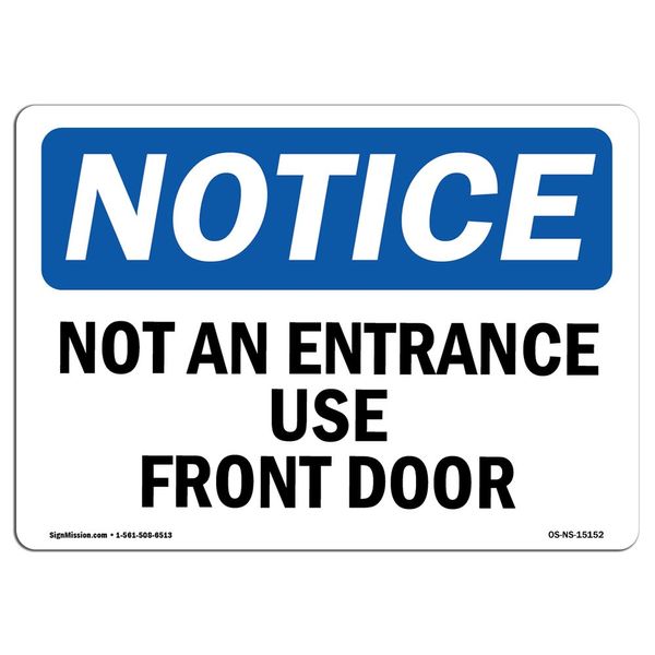 OSHA Notice Signs - Not an Entrance Use Front Door | Vinyl Label Decal | Protect Your Business, Construction Site, Warehouse | Made in The USA