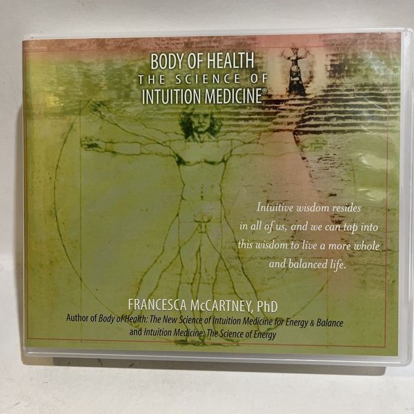 Body of Health: The Science of Intuition Medicine By Dr.  McCartney 8-Audio CDs