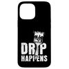 Drip Happens Funny Professional House Painter Case for iPhone 13 Pro Max