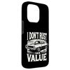 I don't rust I gain value graphic funny old car Case for iPhone 15 Pro