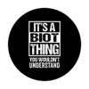 Funny It's A BIOT Thing You Wouldn't Understand PopSockets with Interchangeable PopGrip