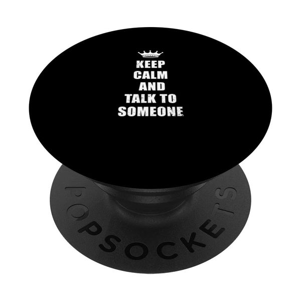 Keep Calm and Talk with Someone Depression and Self-Care PopSockets with Interchangeable PopGrip