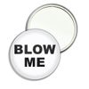 Blow Me - 77mm Round Compact Mirror