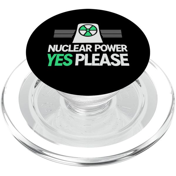 Nuclear Power Yes Please Clean Energy Support PopSockets PopGrip for MagSafe