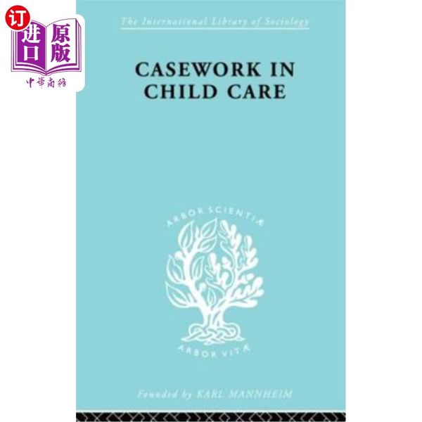 海外直订Casework in Childcare 儿童保育个案工作