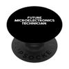 Future Microelectronics Technician PopSockets Swappable PopGrip