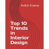 Top 10 Trends in Interior Design