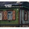 Sleeping in Vilna-Why Waste Time