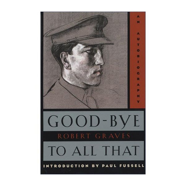 英文原版 Good-Bye to All That (Vintage International) 向一切告别 Robert Graves罗伯特·格雷夫斯自传 诺贝尔文学奖提名作家