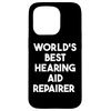 iPhone 15 Pro World's Best Hearing Aid Repairer Case