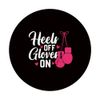 Boxing Kickboxing - Heels Off Gloves On PopSockets mit austauschbarem PopGrip