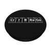 Periodic Tees Co. Cribbage (Cr-I-B-Ba-Ge) Periodic Table Elements Spelling PopSockets Stand for Smar