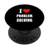 I Love Problem Solving For Men Women And Students PopSockets Swappable PopGrip