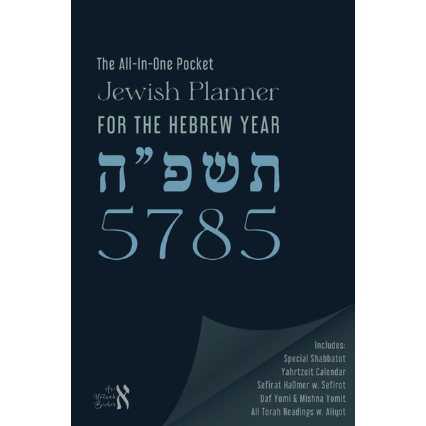 The All-In-One Pocket Jewish Planner For the Hebrew Year 5785: Includes: Special Shabbatot, Yahrtzeit Calendar, Sefirat HaOmer With Sefirot, Daf Yomi & Mishna Yomit, All Torah Readings With Aliyot