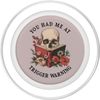 You Had Me At Trigger Warning Dark Romance Smutt Book Reader PopSockets PopGrip for MagSafe