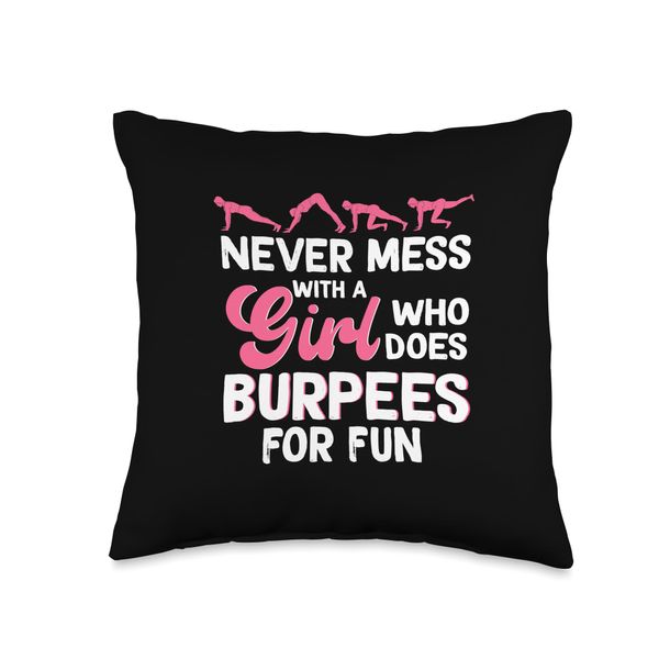 Never Mess With A Girl Who Does Burpees Workout Exercise Throw Pillow