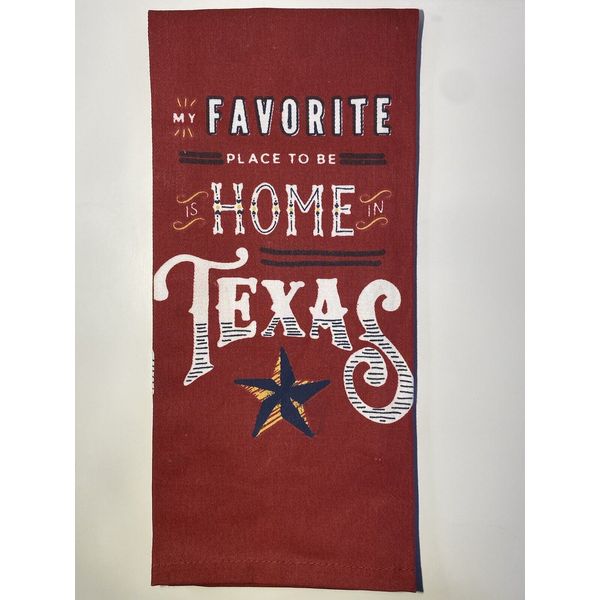 St Nicholas Square Kitchen Dish Towel "My Favorite Place To Be Is Home In Texas"